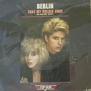 Berlin Take My Breath Away 7 Inch Vinyl Record